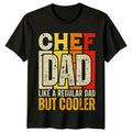 Chef Dad Like A Regular Dad But Cooler Mens T-Shirt Foodie