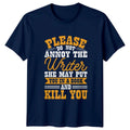 Please Do Not Annoy The Womens T-Shirt Author Writing Birthday Gift For Her