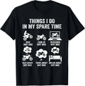 Things I Do in My Spare Time Funny Dirt Bike Motocross Biker Gift Unisex T-Shirt