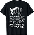 Mom Sh!t List Momlife Funny Mom Mothers Day T-Shirt