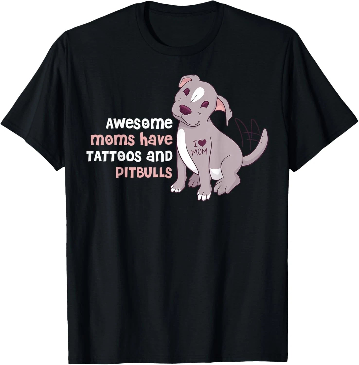 Awesome Moms Have Tattoos And Pitbulls Gift Unisex T-Shirt