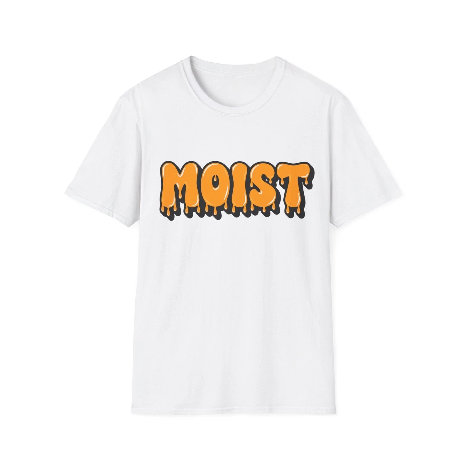 Moist T-Shirt, Funny Slogan Custom Typography Tee, Adult Humour Regular Fit Top