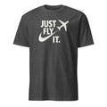 Just Fly It shirt, pilot shirt pilot gift Multiple Color Options