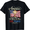 God Shed His Grace On Thee USA 250th Anniversary 4th of July T-Shirt