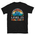 25 years on being awesome Level 25 unlocked Unisex T-Shirt 25th Birthday gift