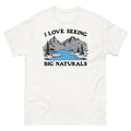 Funny I Love Seeing Big Naturals T Shirt Outdoor Meme Mountain Graphic Tee Hikin