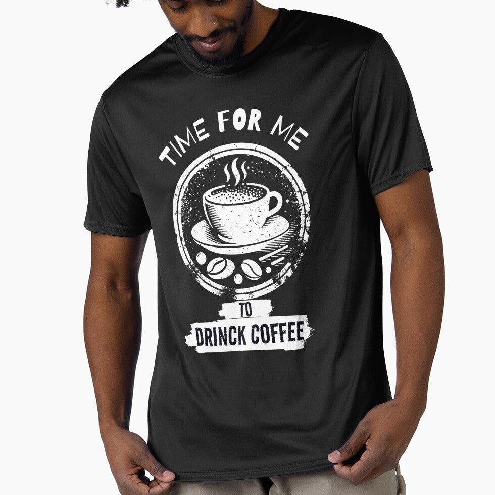 Time for Me to Drink Coffee – Motivational Coffee Lover Design by fayrozelmasry