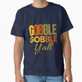 Gobble Gobble Y'ALL by Oreo2020 Creations