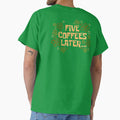 Five Coffee Later by World Domination For Cats ®