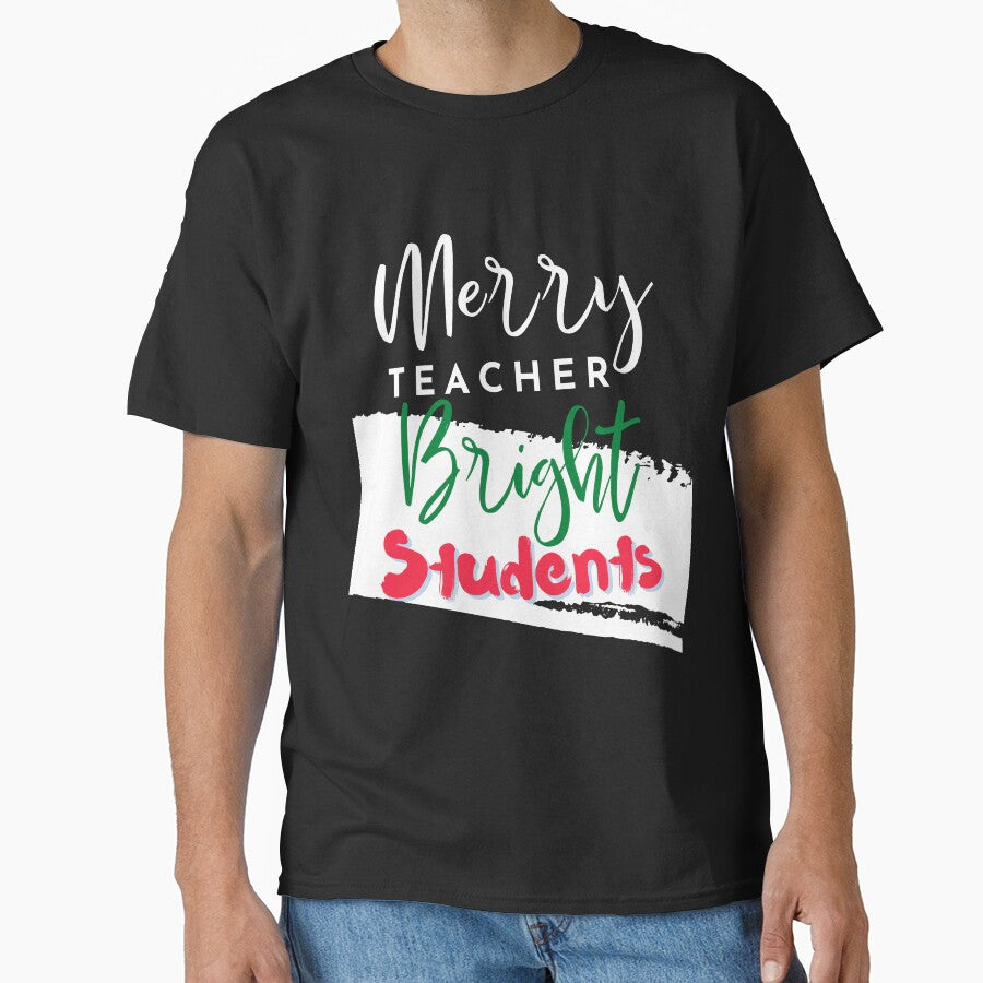 Merry Teacher Bright Students by Oreo2020 Creations
