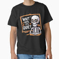 Wait Until It's Quiet Teacher Skeleton Shirt – Funny Halloween School Graphic Tee for Math, Science & Classroom by Splotchly