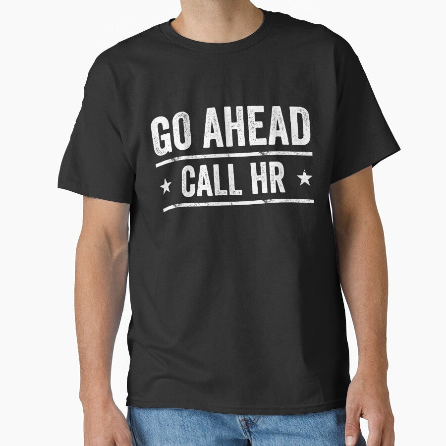 Go Ahead Call HR Workplace Humor Professional Employee by 76Valeria