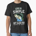 Life is simple eat sleep fish by T-Shirt Shopbd