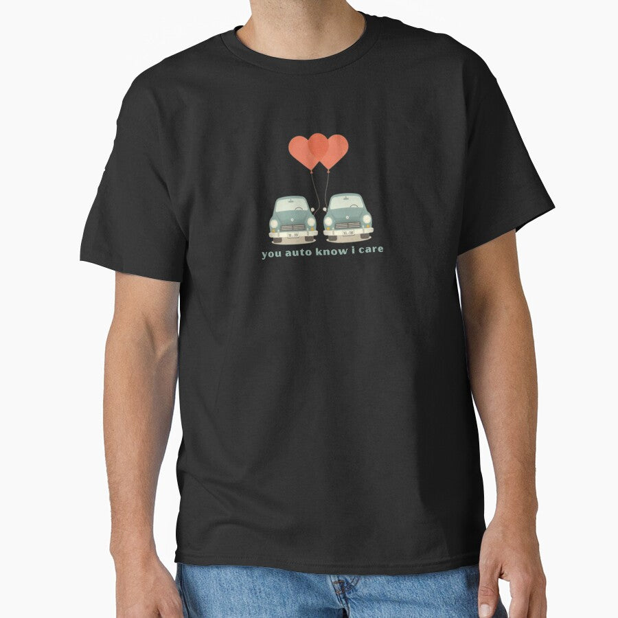 You Auto Know I Care - Cute Pun | TeeHee Puns Funny Design by TeeHee Puns