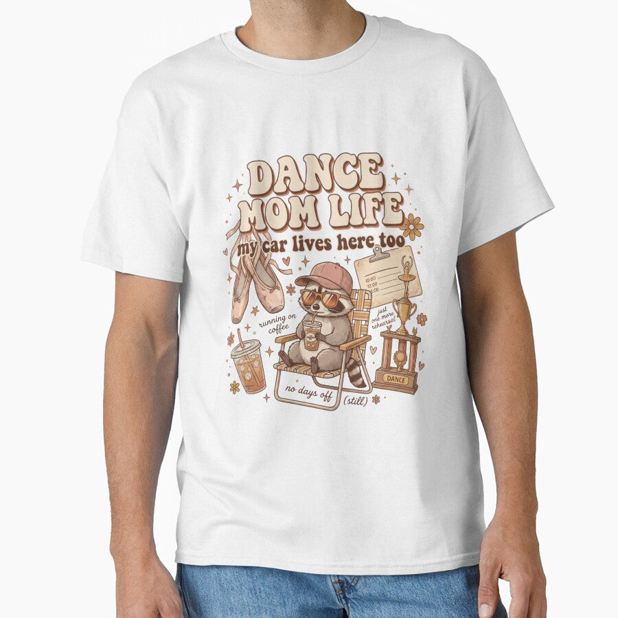 Dance Mom Life T-Shirt ? Funny Dance Mom Gift | My Car Lives Here Too Shirt | Ballet Competition Mom Tee by LunarPixel art