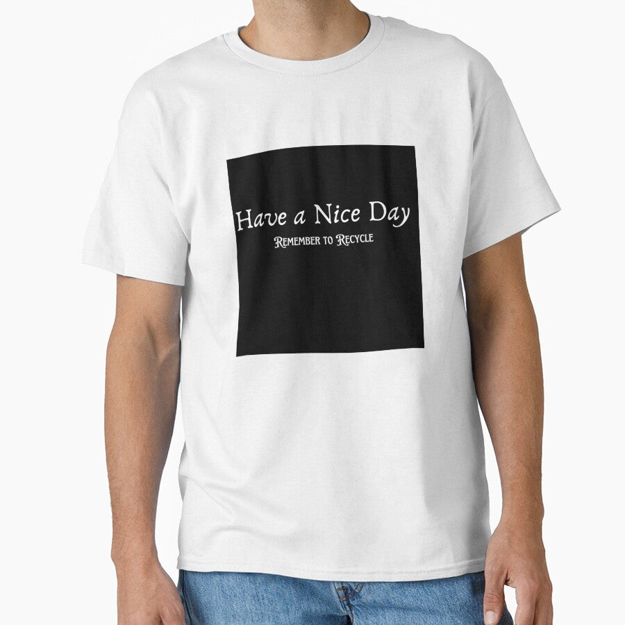 Have a nice Day, remember to recycle by PrettyDecor