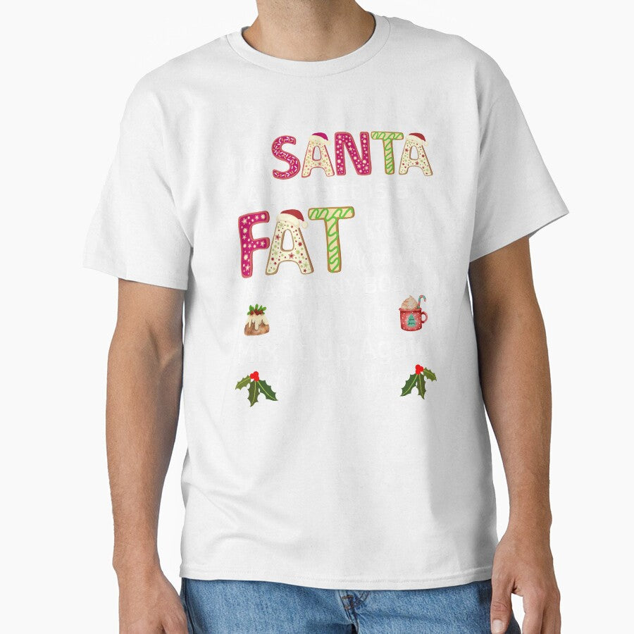 Dear Santa All I want is a Fat Bank account and a skinny body, Please don't mix it up like last year | Funny Christmas quote by NellyDS17