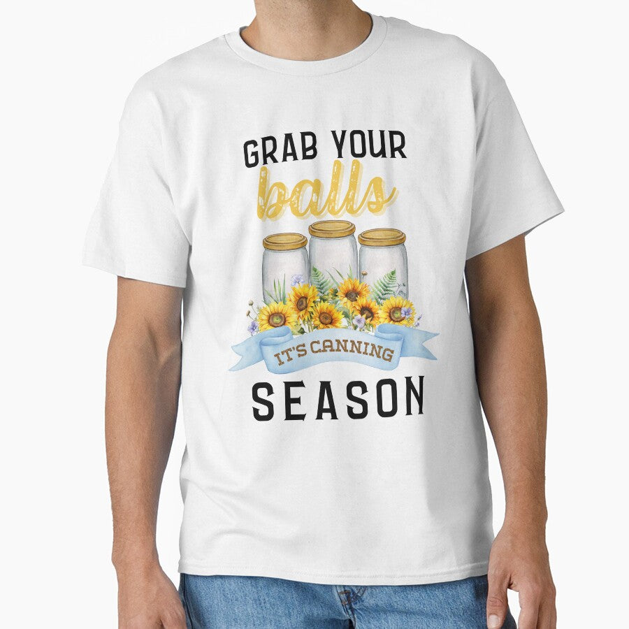 Grab Your Balls It's Canning Season by MystPrint