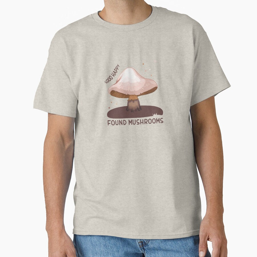 So happy found mushroom, funny mushroom tee, for mushroom hunters by MushroomHunters