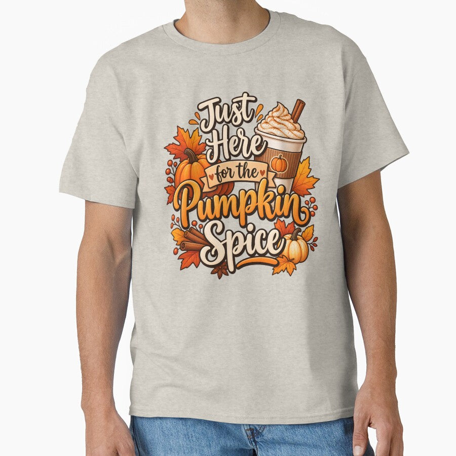 Just Here for the Pumpkin Spice – Cozy Fall Coffee & Pumpkin Design by blankTeeShirt