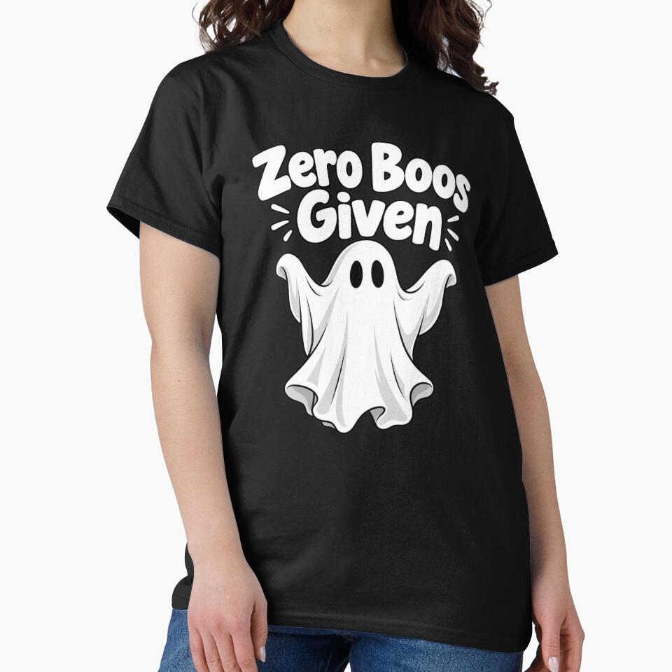 Zero Boos Given Funny Ghost Halloween Sarcastic Humor T-Shirt – Funny Halloween Gift, Spooky Ghost Graphic by Trendably