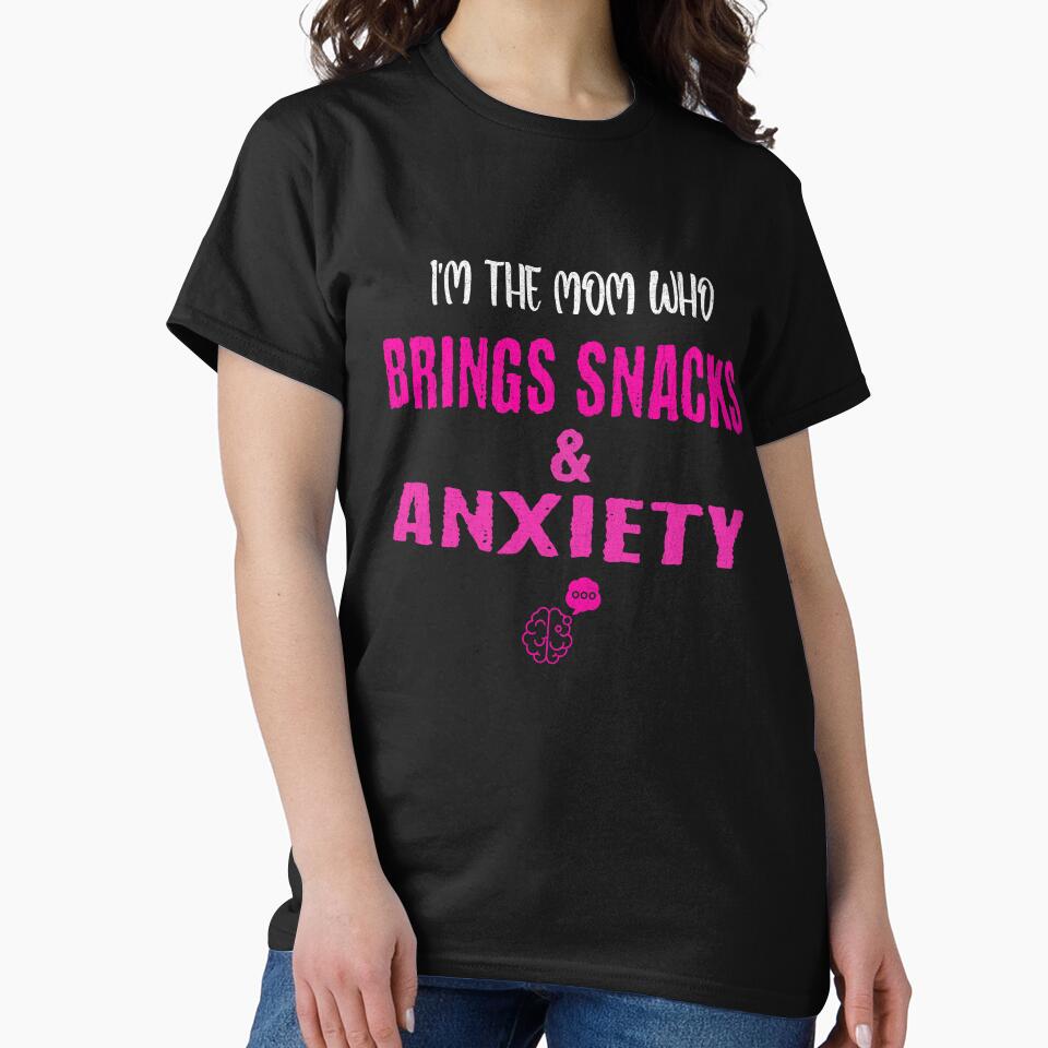 Mom Who Brings Snacks & Anxiety by Tired Mom Club Co