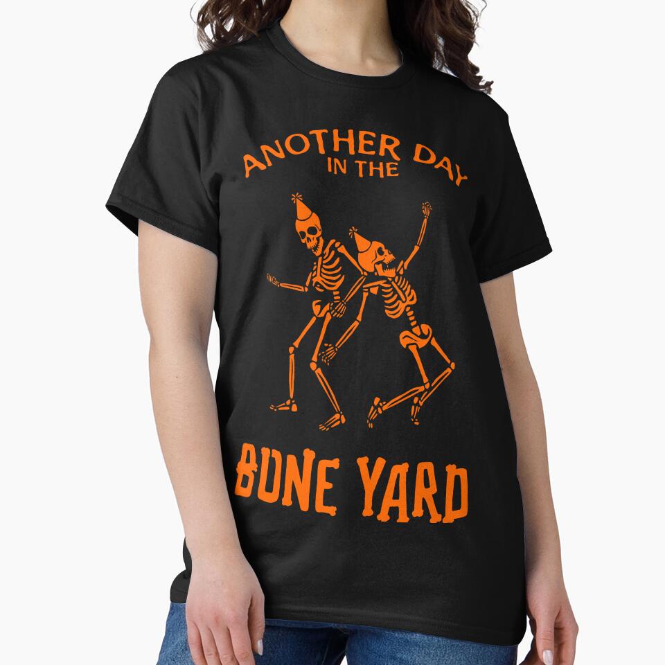 Another Day In The Bone Yard by SuperstyleTees
