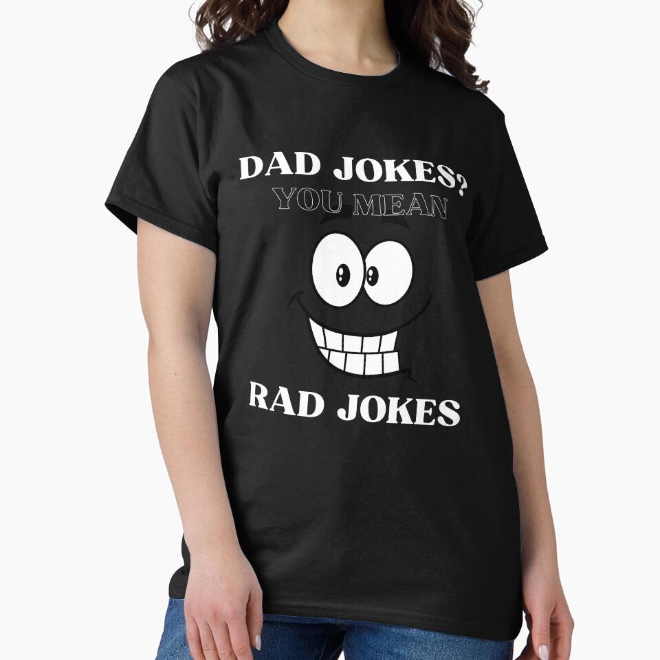 Dad Jokes You Mean Rad Jokes Humor Funny by sleekartist