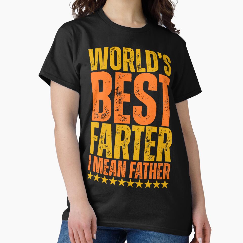 World's Best Farter, I Mean Father - Funny Father's Day by legendaryskins