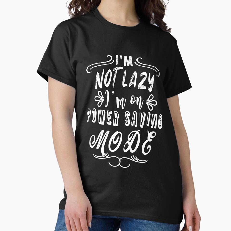 I'm not lazy I'm on power saving mode by TheFoolsGallery