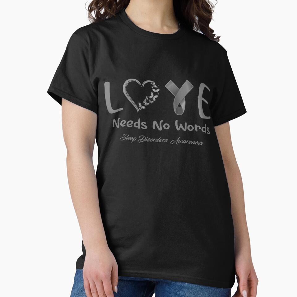 Sleep Disorders Awareness - Love Needs No Words - Support Sleep Disorders Gifts by Aaron309