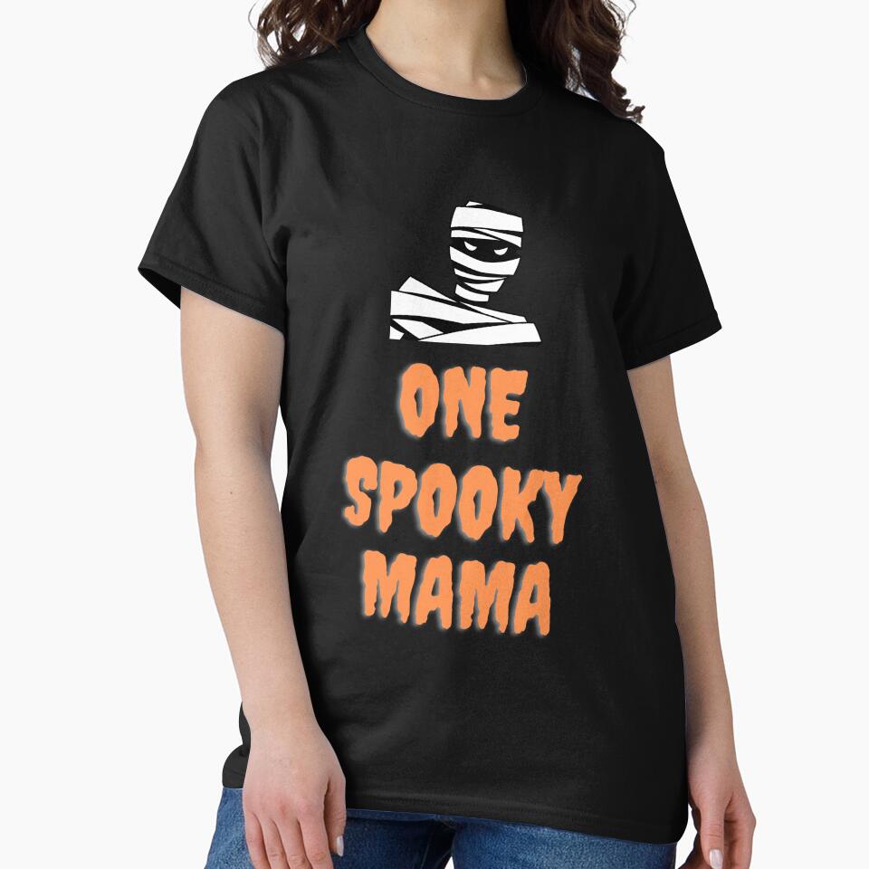 One Spooky Mama Fun, Halloween Spirit T-Shirt With A Mummy. Great For Moms, Women Or Girls by House-Of-Pinto