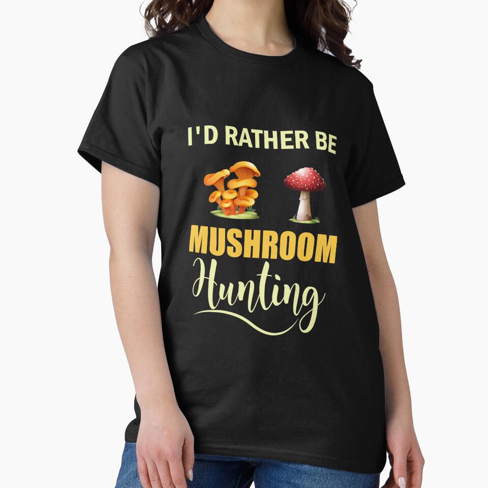 I'd Rather Be Mushroom Hunting - Mushroom Meme by ildafdhome