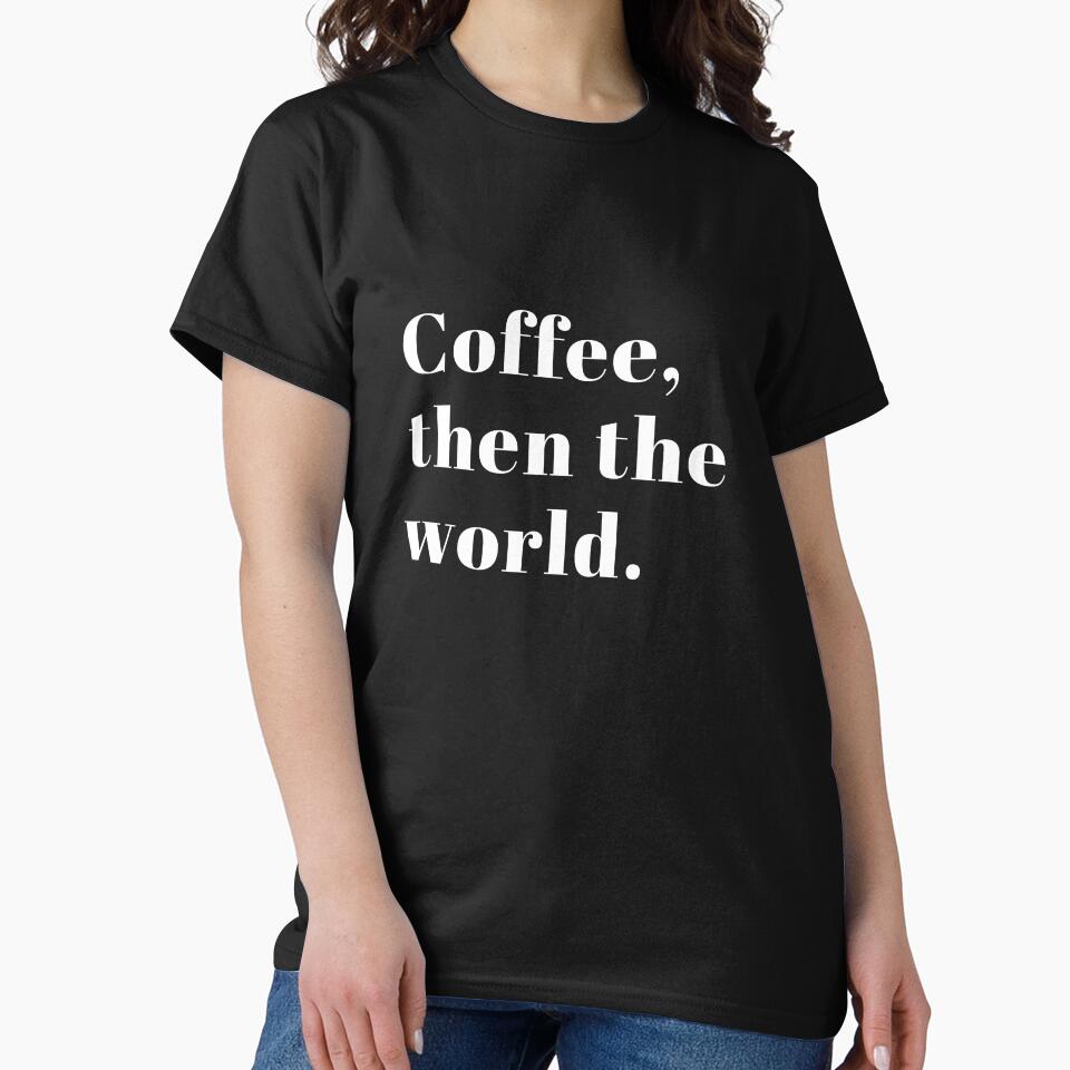 Coffee,then the world by Theleochick