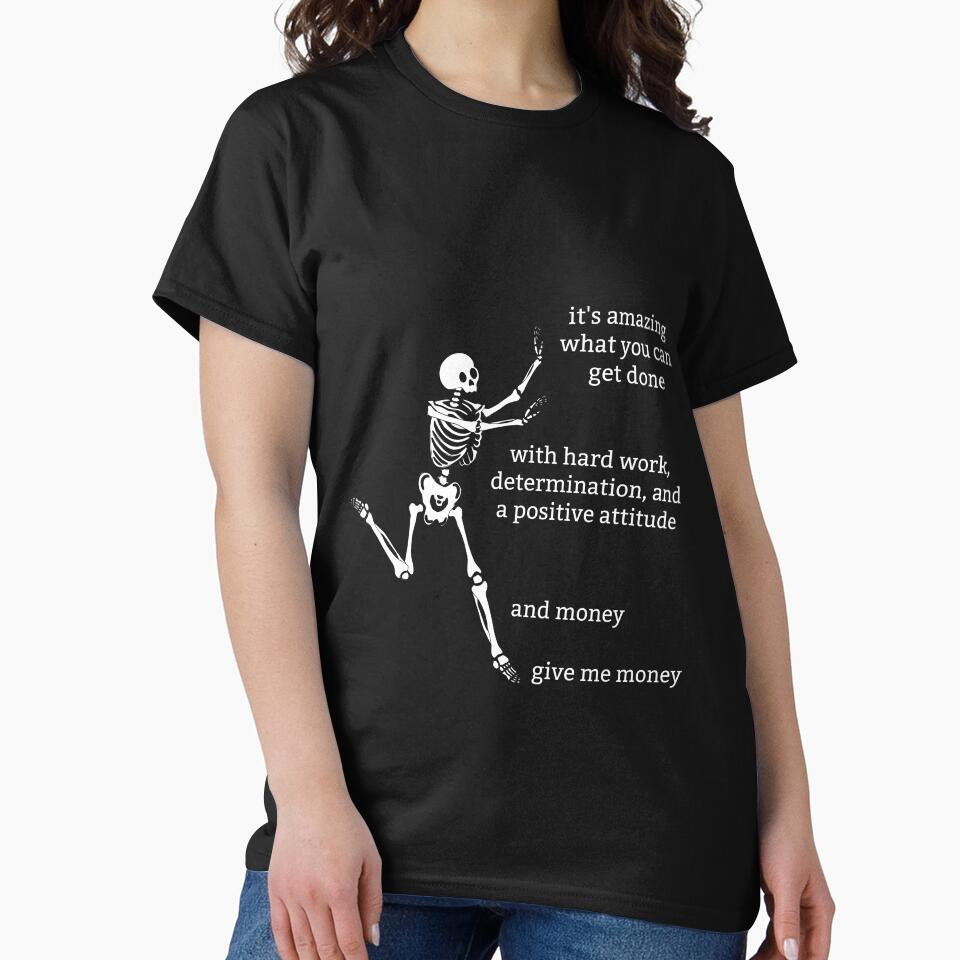 Sassy Skeleton "Give me money" Funny Saying by sassyskeleton