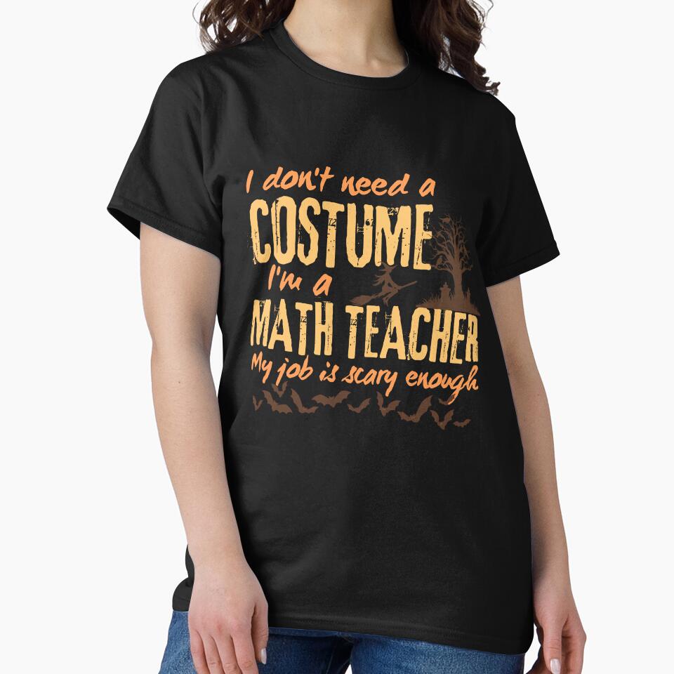 I don't need a costume I'm a math teacher math teacher halloween costume by Lulustarfox