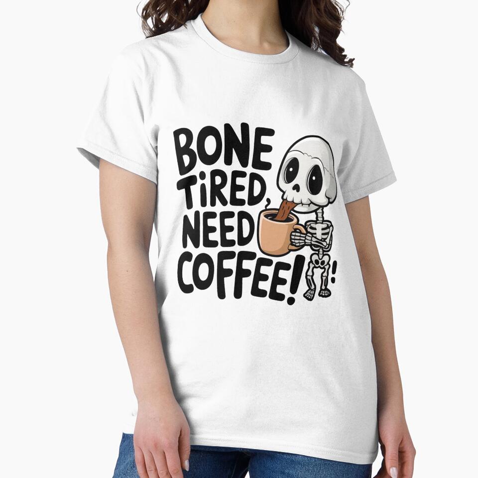 Bone Tired Skeleton Coffee Lover - Funny Halloween Coffee Design by MonkiFlipp