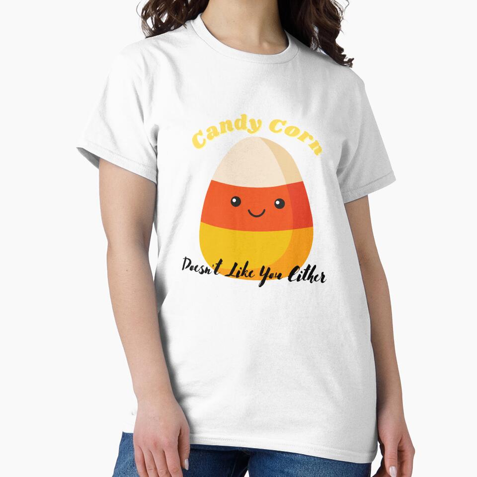 CANDY CORN DOESN'T LIKE YOU EITHER by loughary2020