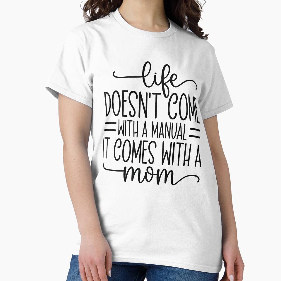 Life Doesnt Come With A Manual It Comes With A Mom - Mom Quotes Retro Vintage Aesthetic Motherhood Gift by FuzionRaptor
