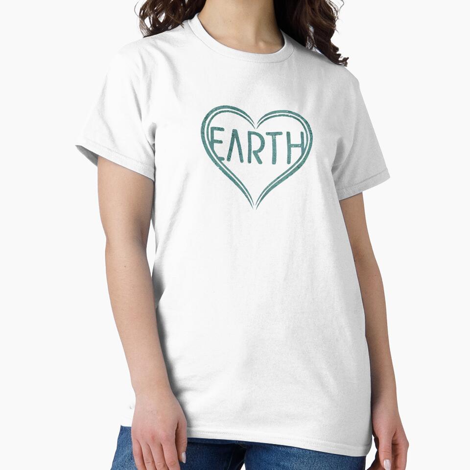 Earth Day - I love the earth. Classic T-Shirt by Art4PrintGifts