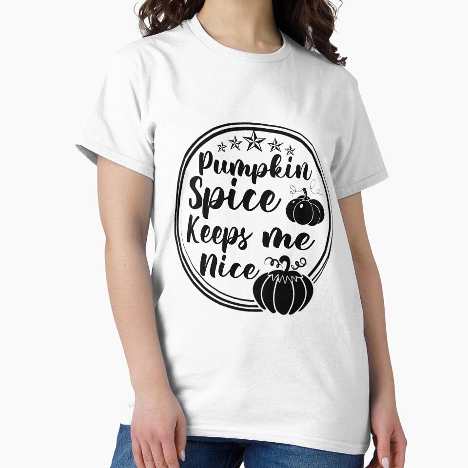 Pumpkin Spice Keeps Me Nice by ussastore