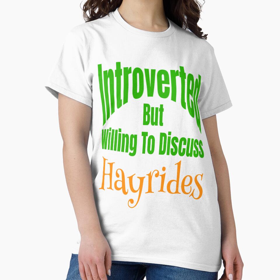 Introverted But Willing To Discuss Hayrides Fall Autumn Hay Ride Funny Humor by Amazingtaste