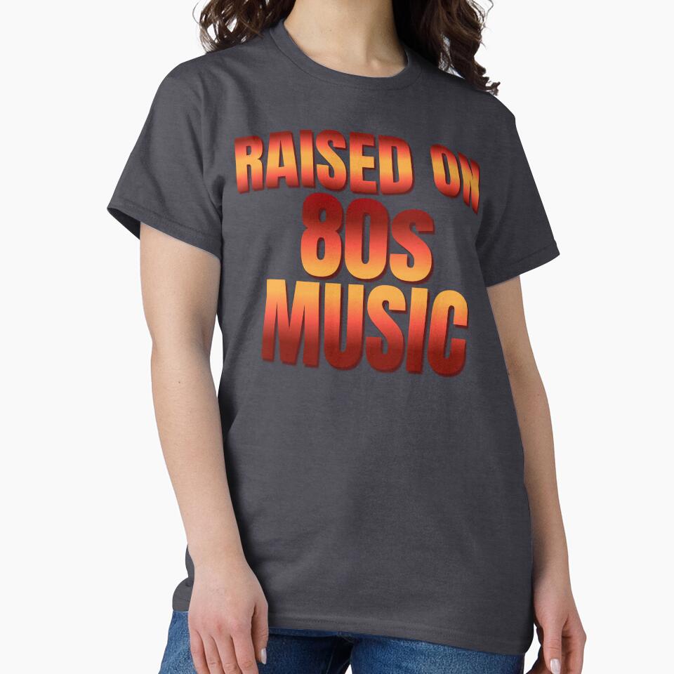 Raised On 80s Music Shirt – Retro Vintage 80s T-Shirt by Waldero