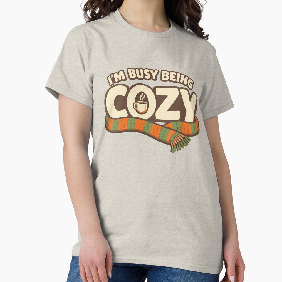 I’m Busy Being Cozy Funny Typography Gift for Autumn Fans, Students & Cozy Lifestyle Lovers by stylishdzign