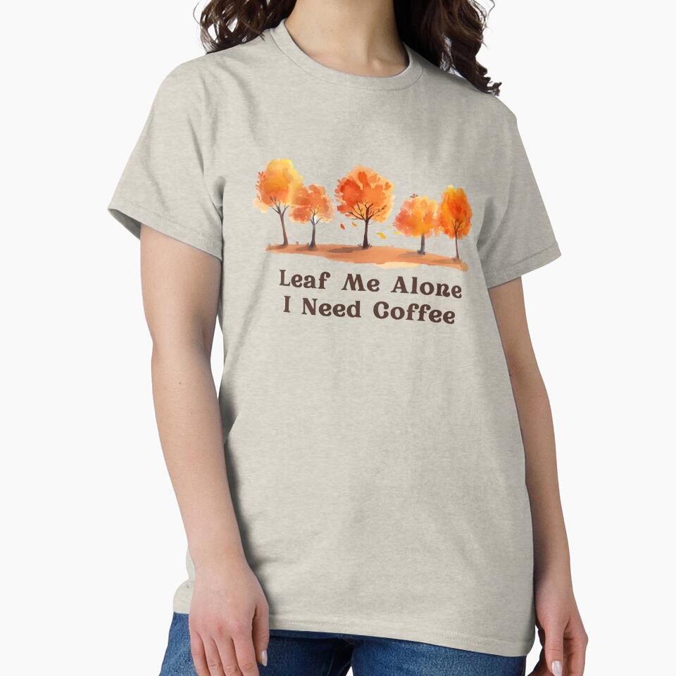 Leaf Me Alone I Need Coffee Autumn Watercolor Trees by CHANCHANAI