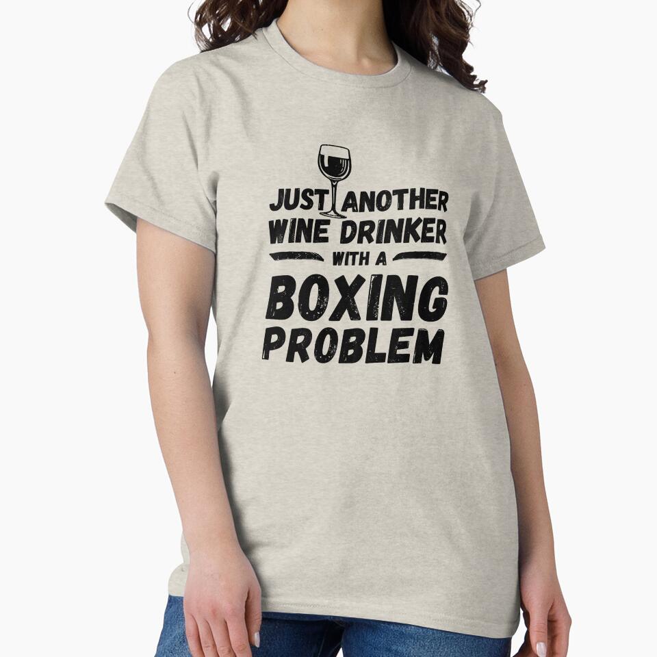 Just another wine drinker with a boxing problem, wine drinker, boxing by rattob