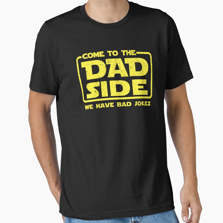 Come to the dad side we have bad jokes by Majesticoo