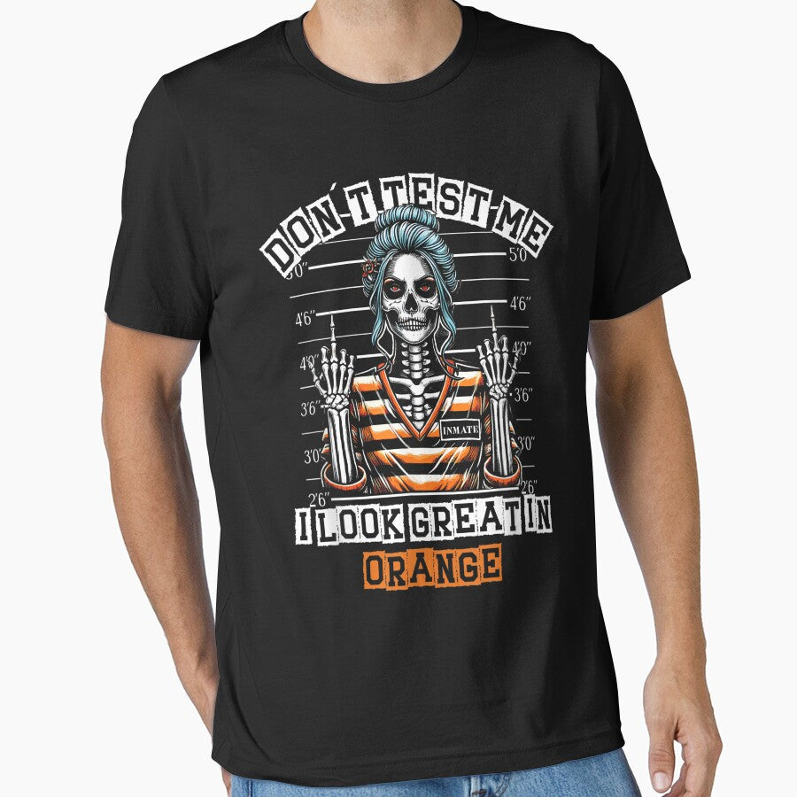 Sarcastic Skeleton Don't Test Me I Look Great In Orange by Laacharishoop