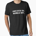 Sweater On. World Off. / Introvert Joke Funny T-Shirt Label by introvertvibes
