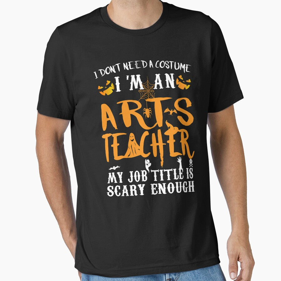 I Don't Need A Costume Funny Arts Teacher Halloween Gift Idea by majidkacm